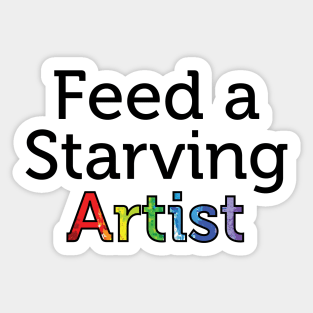 Feed a Starving Artist Sticker